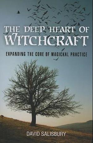 The Deep Heart of Witchcraft