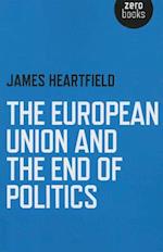 European Union and the End of Politics, The