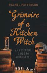 Grimoire of a Kitchen Witch – An essential guide to Witchcraft