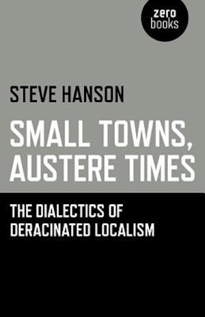 Small Towns, Austere Times