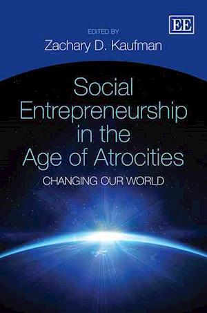 Social Entrepreneurship in the Age of Atrocities