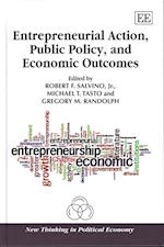 Entrepreneurial Action, Public Policy, and Economic Outcomes