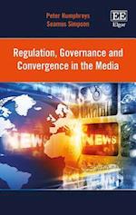 Regulation, Governance and Convergence in the Media