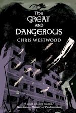 Great and Dangerous