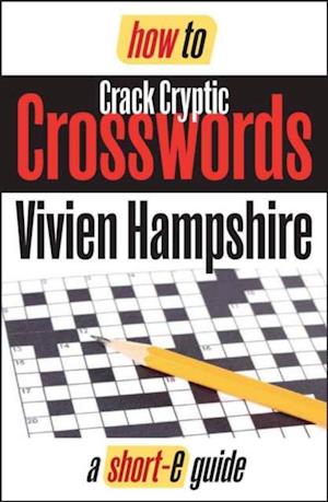 How To Crack Cryptic Crosswords