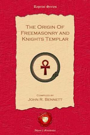 The Origin of Freemasonry and Knights Templar