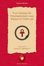 The Origin of Freemasonry and Knights Templar