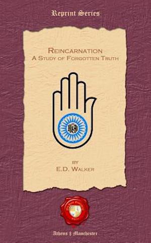 Reincarnation. a Study of Forgotten Truth