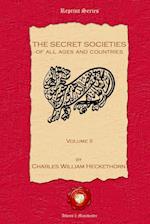 The Secret Societies of All Ages and Countries. Volume II