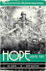 Hope Volume Two: Hope... Under Fire