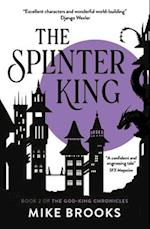 The Splinter King, Volume 2