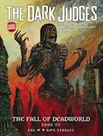 The Dark Judges: The Fall of Deadworld Book III