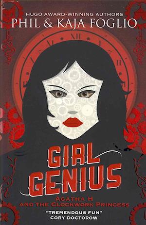 Girl Genius: Agatha H and the Clockwork Princess