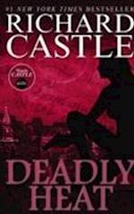 Nikki Heat Book Five - Deadly Heat: (Castle)