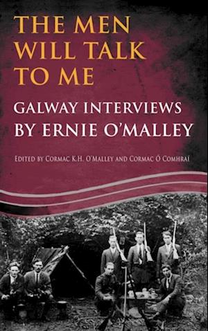 Men Will Talk to Me:Galway Interviews by Ernie O'Malley