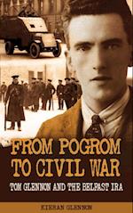 From Pogrom to Civil War: Tom Glennon and the Belfast IRA