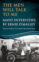 Men Will Talk to Me: Mayo Interviews by Ernie O'Malley