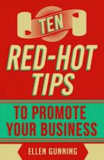 Ten Red-Hot Tips to Promote your Business