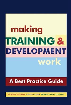 Making Training & Development Work: A 'Best Practice' Guide