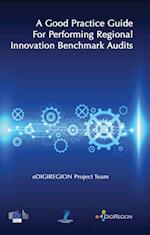 Good Practice Guide for Performing Regional Innovation Benchmark Audits