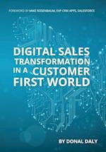 Digital Sales Transformation In a Customer First World 