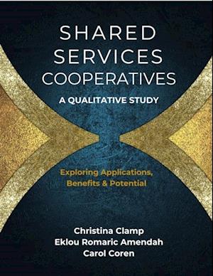 Shared Services Cooperatives: A Qualitative Study