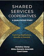Shared Services Cooperatives: A Qualitative Study