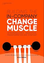 Building the In-Company Change Muscle