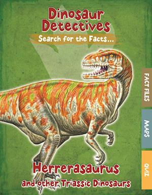 Herrerasaurus and Other Triassic Dinosaurs