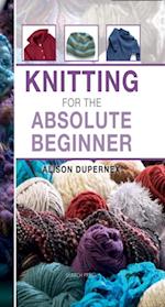 Knitting for the Absolute Beginner