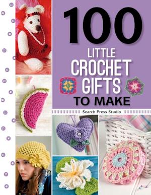 100 Little Crochet Gifts to Make