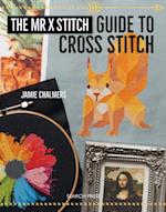 Mr X Stitch Guide to Cross Stitch