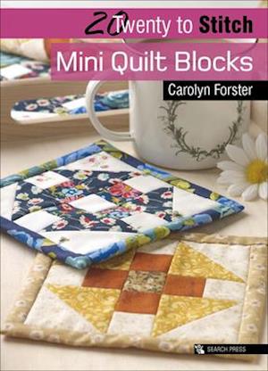 20 to Stitch: Mini Quilt Blocks