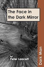 Face in the Dark Mirror