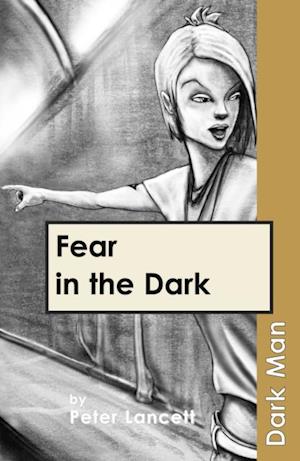 Fear in the Dark