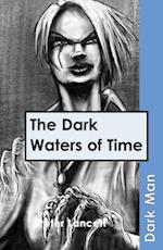 Dark Waters of Time