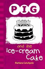Pig and the Ice-Cream Cake (ebook)