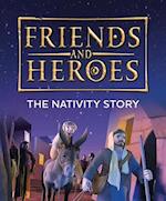 Friends and Heroes: The Nativity Story