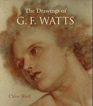 The Drawings of G.F. Watts