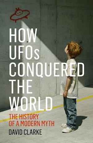 How UFOs Conquered the World