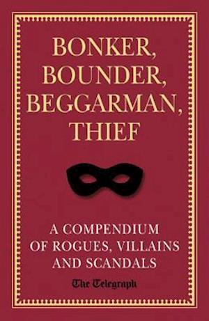 Bonker, Bounder, Beggarman, Thief