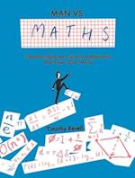 Man vs Maths : Understanding the curious mathematics that power our world