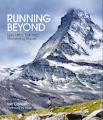 Running Beyond : Epic Ultra, Trail and Skyrunning Races
