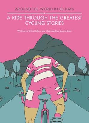 Ride Through the Greatest Cycling Stories