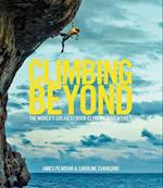 Climbing Beyond : The world's greatest rock climbing adventures