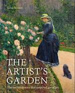 The Artist's Garden : The secret spaces that inspired great art
