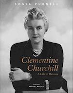 Clementine Churchill : A Life in Pictures