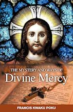 The Mystery and Ways of Divine Mercy