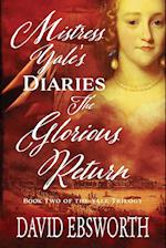 Mistress Yale's Diaries, The Glorious Return