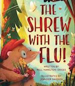 The Shrew with the Flu